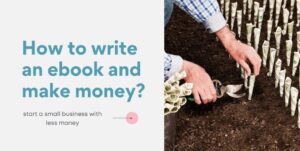 How to write an ebook and make money